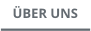 ÜBER UNS