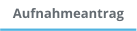 Aufnahmeantrag