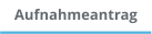 Aufnahmeantrag