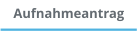Aufnahmeantrag