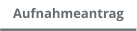 Aufnahmeantrag