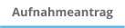Aufnahmeantrag