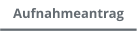 Aufnahmeantrag